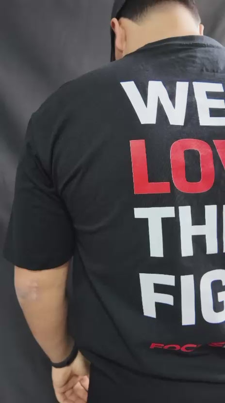 WE LOVE THE FIGHT  OVERSIZED T-SHIRT